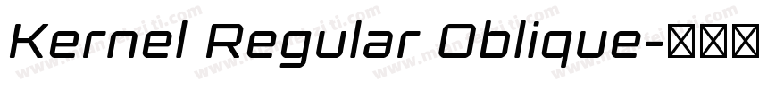 Kernel Regular Oblique字体转换